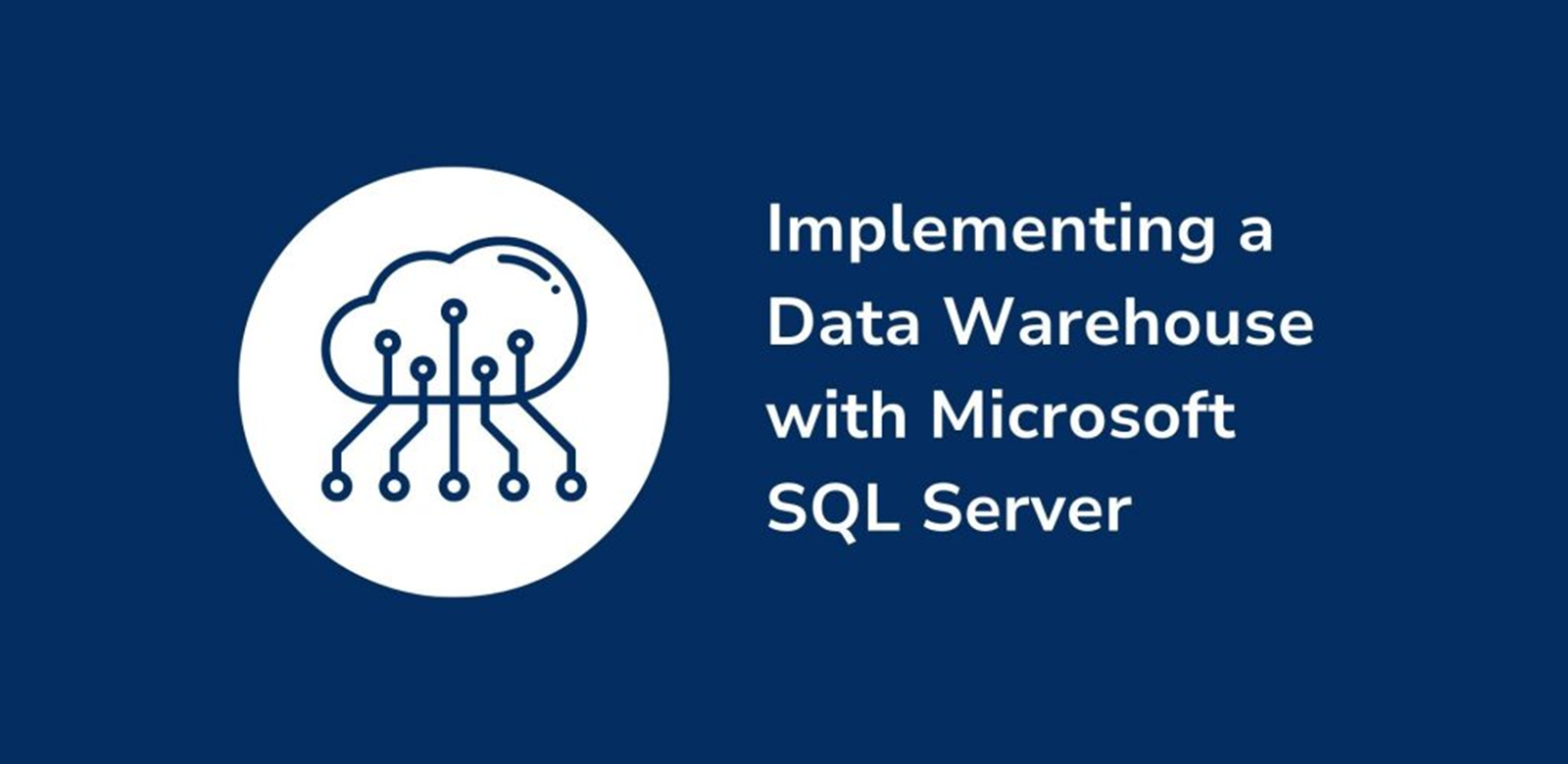 Implementing a Data Warehouse with Microsoft SQL Server Heliosz - Blog